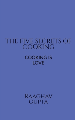 THE BEST FIVE SECRETS OF COOKING
