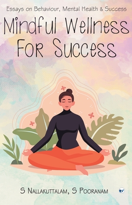 MINDFUL WELLNESS FOR SUCCESS