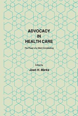 غلاف كتاب Advocacy in Health Care : The Power of a Silent Constituency