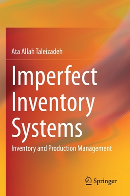 Imperfect Inventory Systems : Inventory and Production Management