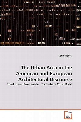 The Urban Area in the American and European Architectural Discourse