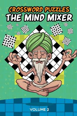 Crossword Puzzles: The Mind Mixer Volume 2