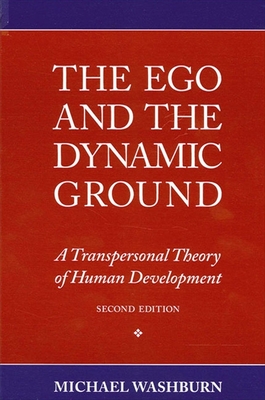 The Ego and the Dynamic Ground : A Transpersonal Theory of Human Development, Second Edition