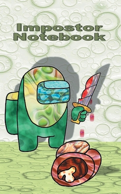 Impostor Notebook:for Am@ng us fans, diary, notepad, notes, App, computer, pc, game, apple, videogame, kids, children, Impostor, Crewmate, activity, g