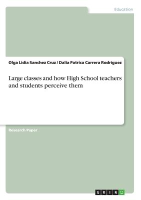 Large classes and how High School teachers and students perceive them