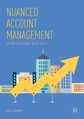 Nuanced Account Management : Driving Excellence in B2B Sales