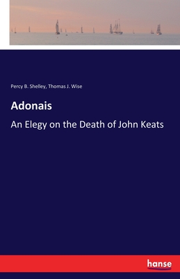 Adonais:An Elegy on the Death of John Keats