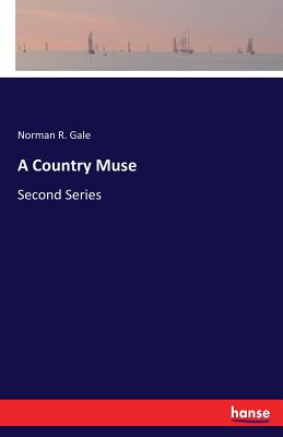 A Country Muse:Second Series