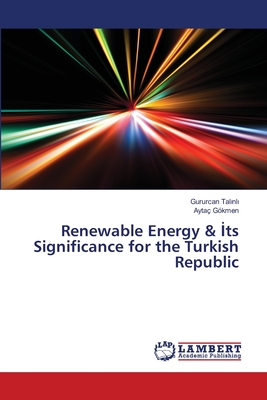 غلاف كتاب Renewable Energy & Its Significance for the Turkish Republic