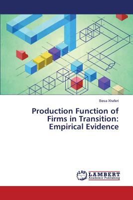 Production Function of Firms in Transition: Empirical Evidence