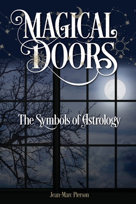 Magical Doors: The Symbols of Astrology