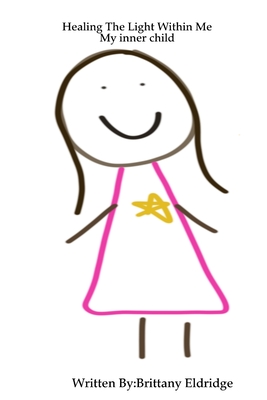 غلاف كتاب Healing The Light Within Me: My inner child