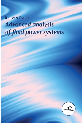 Advanced Analysis of Fluid Power Systems