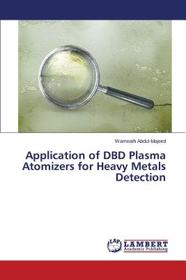 Application of Dbd Plasma Atomizers for Heavy Metals Detection