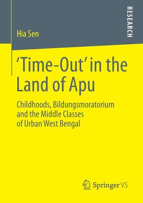 غلاف كتاب 'Time-Out' in the Land of Apu : Childhoods, Bildungsmoratorium and the Middle Classes of Urban West Bengal