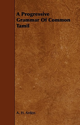 A Progressive Grammar Of Common Tamil