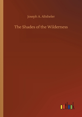 The Shades of the Wilderness