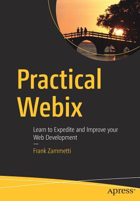 Practical Webix : Learn to Expedite and Improve your Web Development