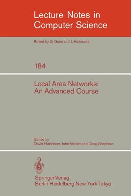 Local Area Networks: An Advanced Course : Glasgow, July 11-22, 1983. Proceedings