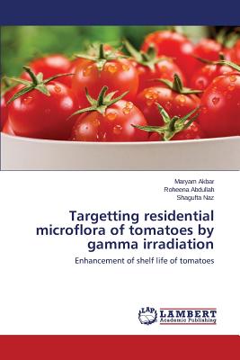 Targetting residential microflora of tomatoes by gamma irradiation