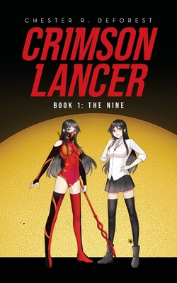Crimson Lancer: Book 1: The Nine