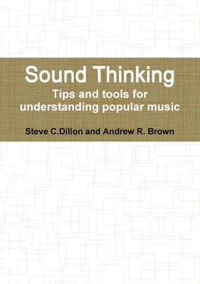 غلاف كتاب Sound Thinking - Tips and Tools for Understanding Popular Music