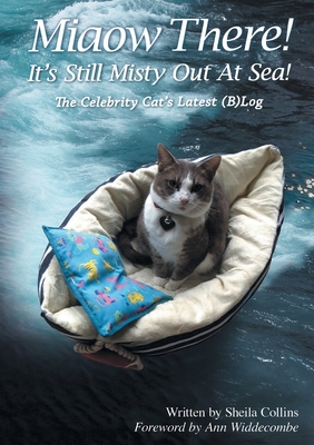 غلاف كتاب Miaow There! It's Still Misty Out At Sea!: The Celebrity Cat's Latest (B)Log