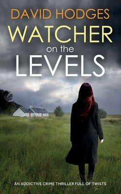WATCHER ON THE LEVELS an addictive crime thriller full of twists