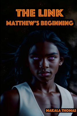 غلاف كتاب The Link: Matthew's Beginning