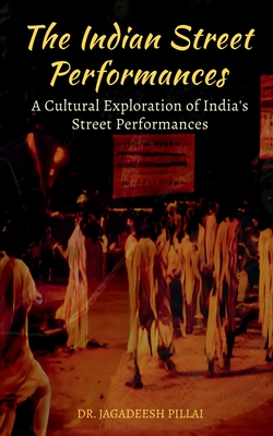 The Indian Street Performances