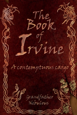 غلاف كتاب The Book of Irvine - A Contemptuous Cargo