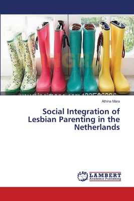 غلاف كتاب Social Integration of Lesbian Parenting in the Netherlands