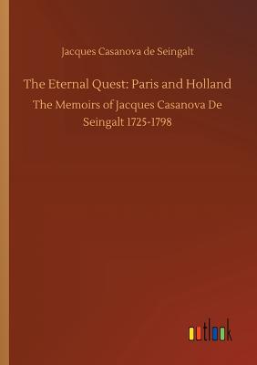 The Eternal Quest: Paris and Holland