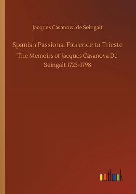 غلاف كتاب Spanish Passions: Florence to Trieste