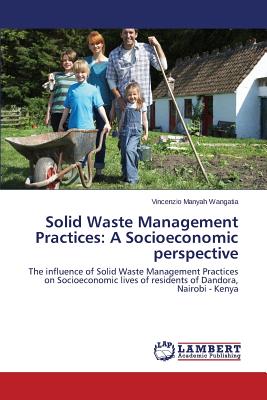 غلاف كتاب Solid Waste Management Practices: A Socioeconomic perspective