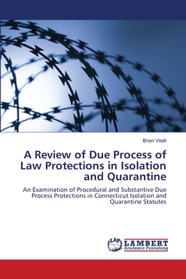 A Review of Due Process of Law Protections in Isolation and Quarantine
