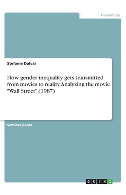 How gender inequality gets transmitted from movies to reality. Analyzing the movie "Wall Street" (1987)