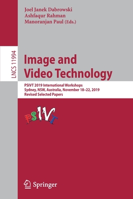 Image and Video Technology : PSIVT 2019 International Workshops, Sydney, NSW, Australia, November 18-22, 2019, Revised Selected Papers