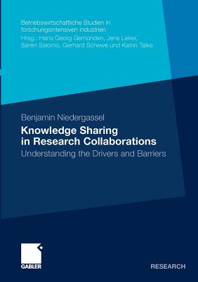Knowledge Sharing in Research Collaborations : Understanding the Drivers and Barriers