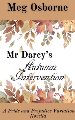 غلاف كتاب Mr Darcy's Autumn Intervention