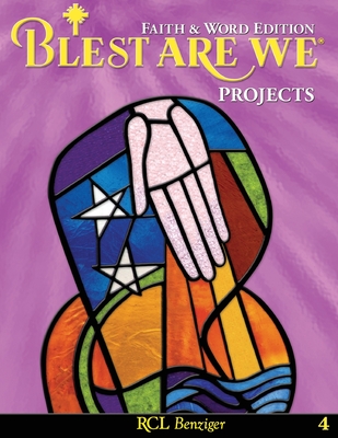 غلاف كتاب Blest Are We Faith and Word Edition: Grade 4 Projects