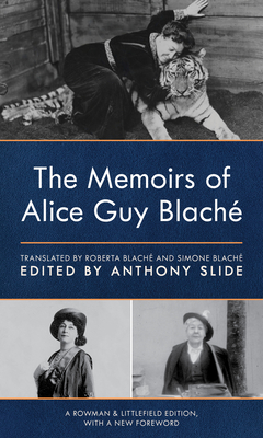 The Memoirs of Alice Guy Blaché, Rowman & Littlefield Edition