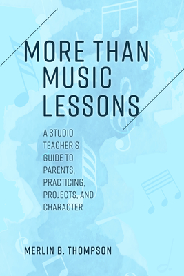 More than Music Lessons: A Studio Teacher