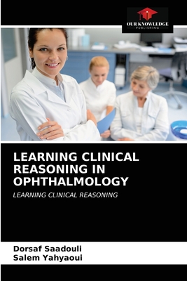 LEARNING CLINICAL REASONING IN OPHTHALMOLOGY