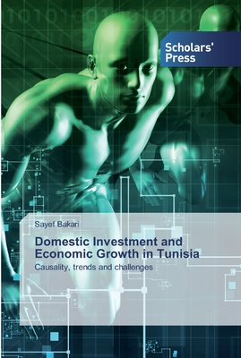 Domestic Investment and Economic Growth in Tunisia