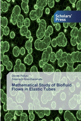 Mathematical Study of Biofluid Flows in Elastic Tubes