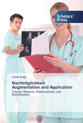 Nachtrنglichkeit: Augmentation and Application