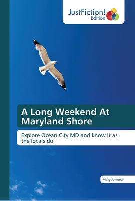 A Long Weekend At Maryland Shore