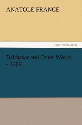 Balthasar and Other Works - 1909