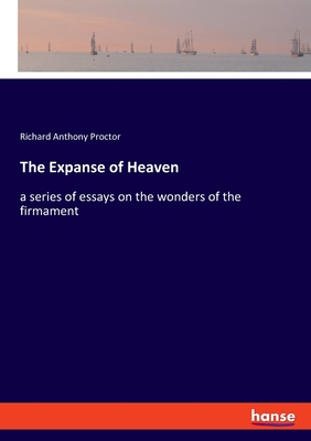 The Expanse of Heaven:a series of essays on the wonders of the firmament